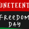 Juneteenth 2026 – Freedom Day!