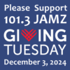 Giving Tuesday is December 2, 2025! Please support 101 Jamz!